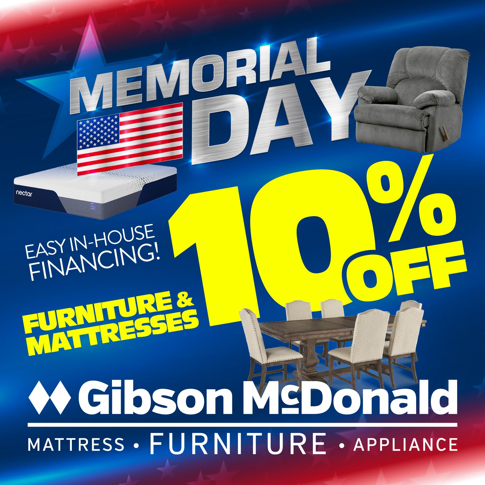 Gibson McDonald Memorial Day — 10% off Furniture & Mattresses